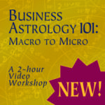 Business Astrology 101: Macro to Micro, by Georgia Stathis