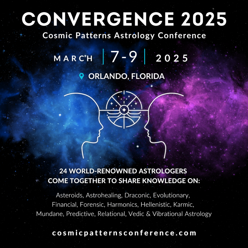 Convergence 2025, Cosmic Pattern Astrology Conference March 7-9, 2025