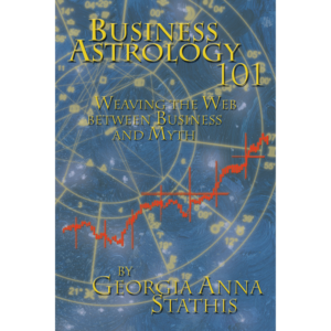 Business Astrology 101: Weaving the Web Between Business and Myth by Georgia Stathis